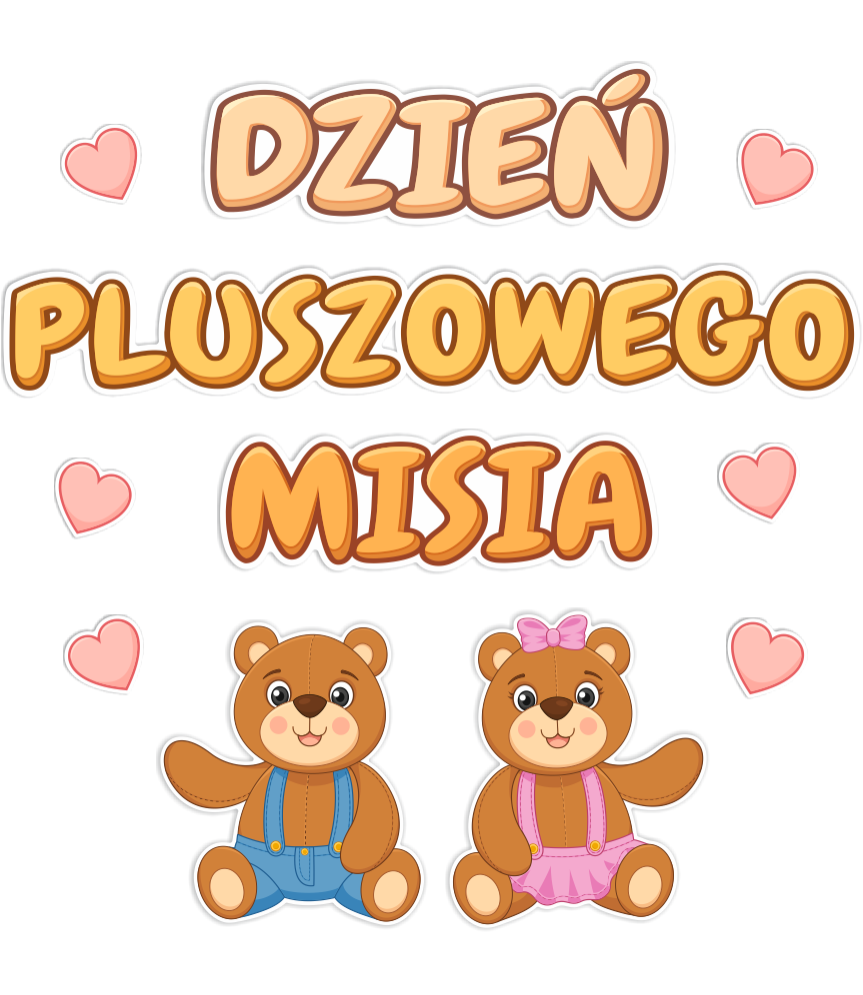 DZIEŃ PLUSZOWEGO MISIA